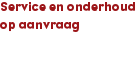 Service en onderhoudop aanvraag